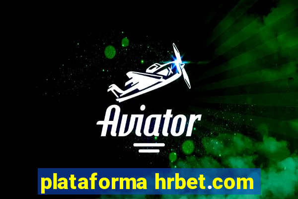 plataforma hrbet.com